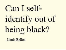 Can I self-identify out of being black? - Lina Bellos