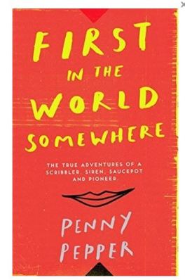 First in the world somewhere by Penny Pepper - cover image