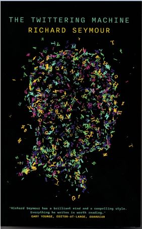 the Twittering Machine by Richard Seymour