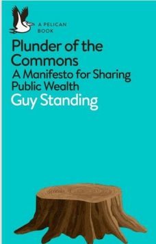 Book cover - Plunder of the Commons by Guy Standing