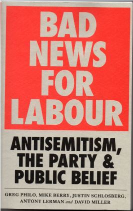 Bad News for Labour: anti-semitism, the Party and Public Belief - book cover