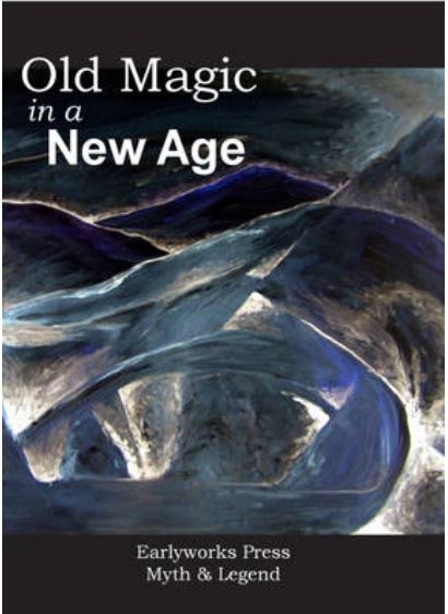 Old Magic in a New Age: Earlyworks Press Myth & Legend
