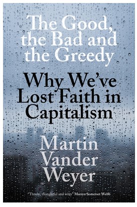 book cover: the Good, the Bad and the Greedy by Martin Vander Weyer