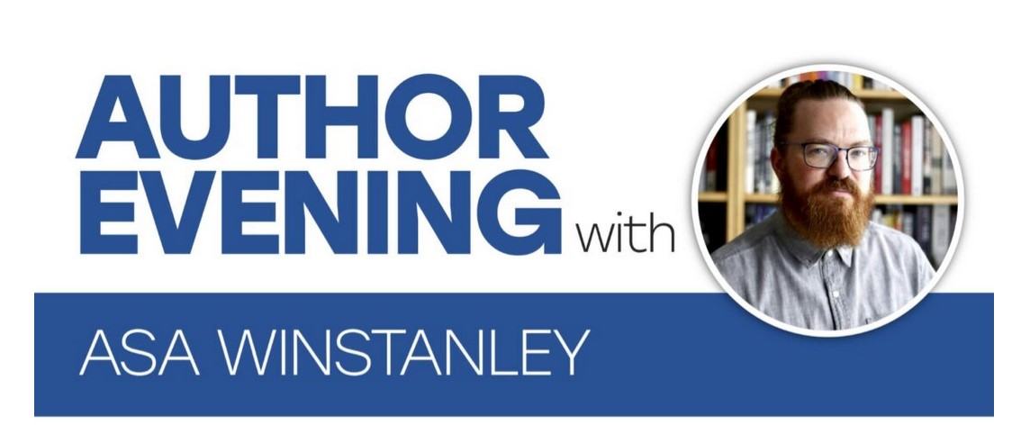 Event poster: Author Evening with Asa Winstanley