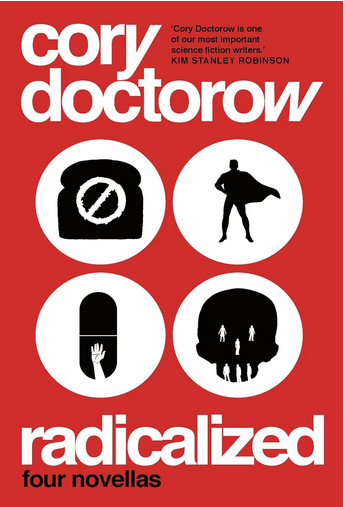 radicalized by Cory Doctorow