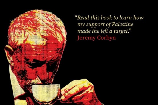 "Read this book to learn how my support of Palestine made the left a target" - Jeremy Corbyn