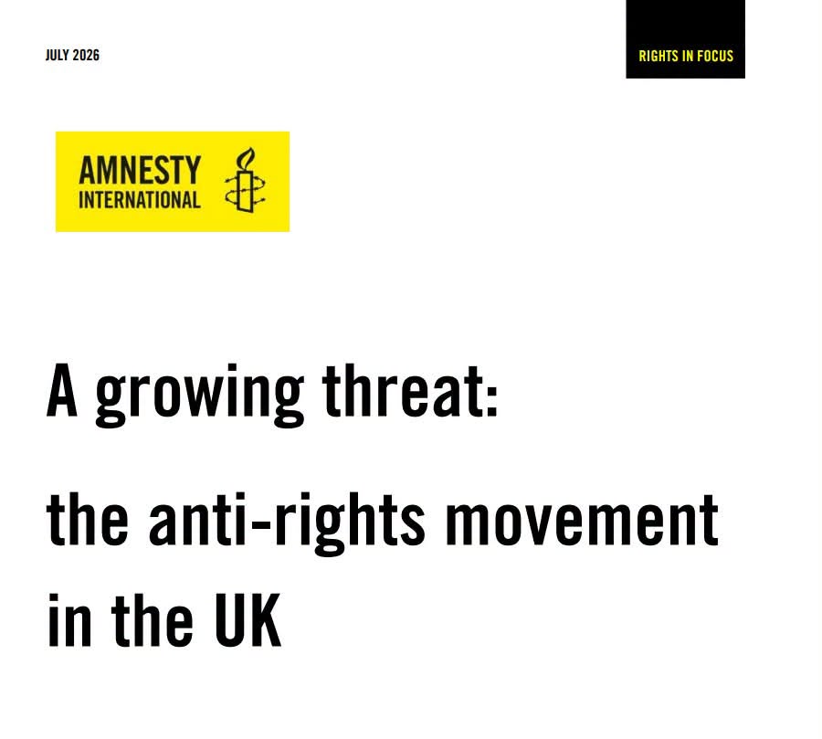 Amnesty International A growing threat: the anti-rights movement in the UK