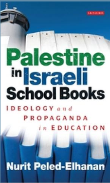 'Palestine in Israeli School Books' by Nurit Peled-Elhanan